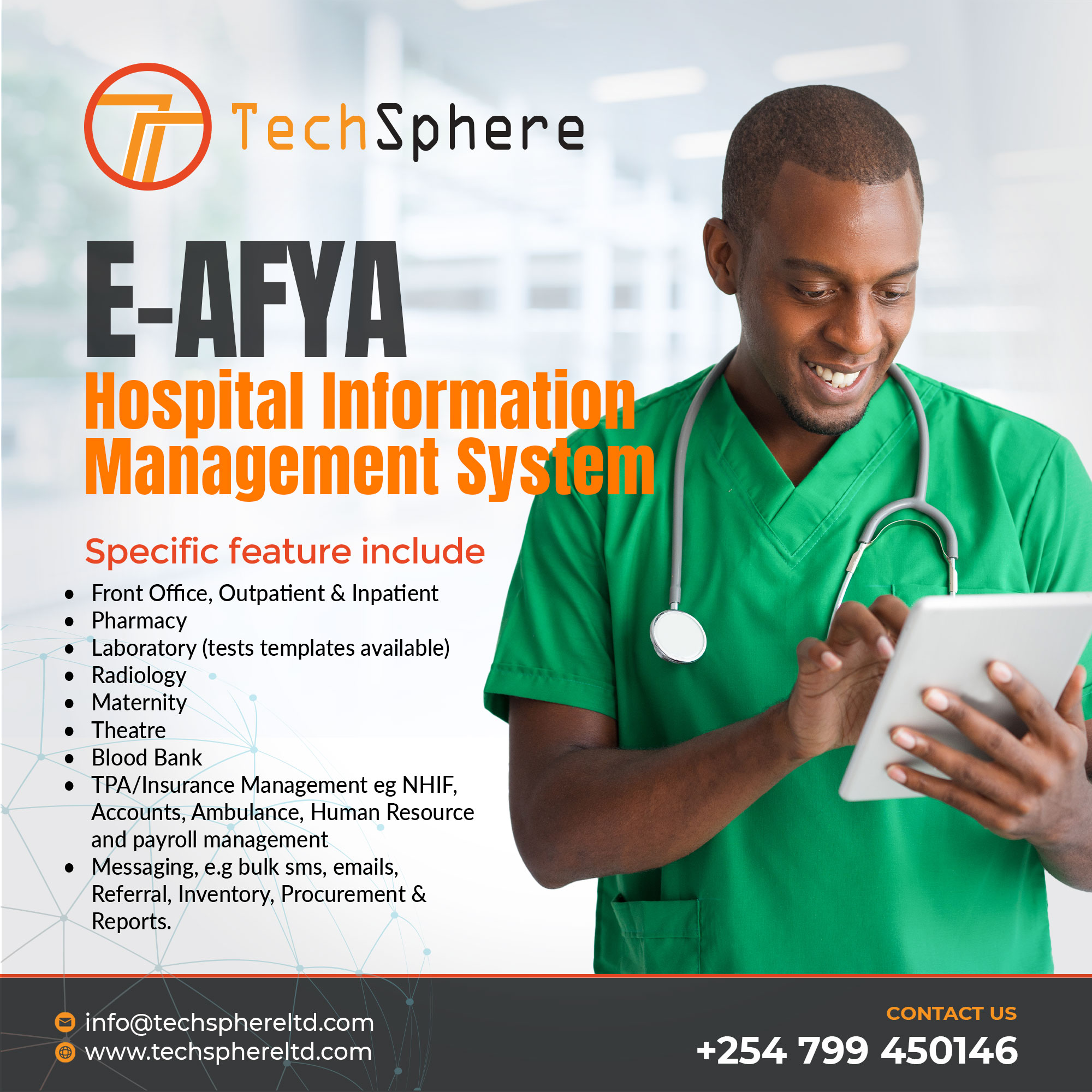 A promotional image for TechSphere Ltd.'s E-Afya Hospital Information Management System. The image features a smiling healthcare professional in green scrubs, holding a tablet. The text highlights specific features of the system, such as Front Office, Outpatient & Inpatient, Pharmacy, Laboratory, Radiology, Maternity, Theatre, Blood Bank, and more. The contact information for TechSphere Ltd. is provided at the bottom, along with their email address and phone number.